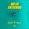 No lo Entiendo (feat. Khea) - Bhavi lyrics