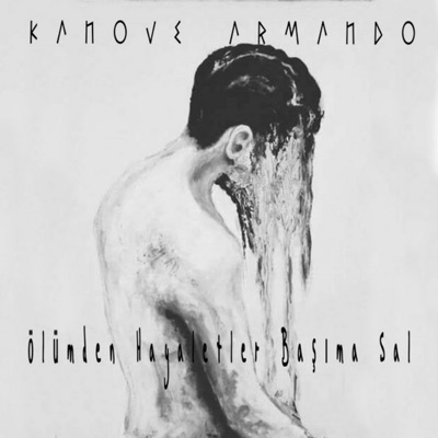 Ölümden Hayaletler Başıma Sal - Single