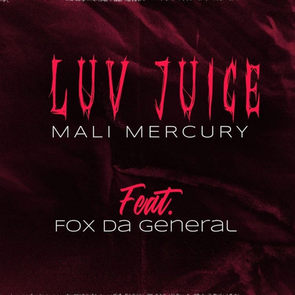 Luv Juice (feat. Fox Da General) - Single by Mali Mercury on Apple Music