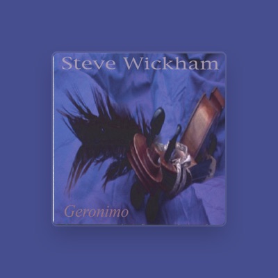 Listen to Steve Wickham, watch music videos, read bio, see tour dates & more!