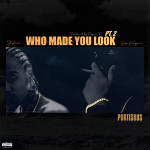 Who Made You Look, Pt. 2 (feat. Shyheim) - Single