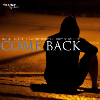 Come Back (feat. Laylow Brown & Leroy Bo Baggins) - Single