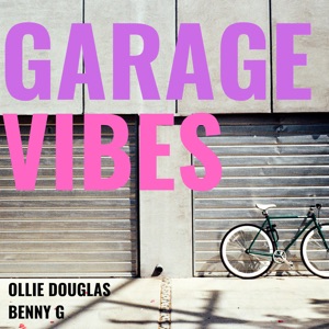 Garage Vibes (feat. BENNY G)