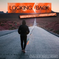 Looking Back (feat. Danger Official) - Single - braveheartlnd
