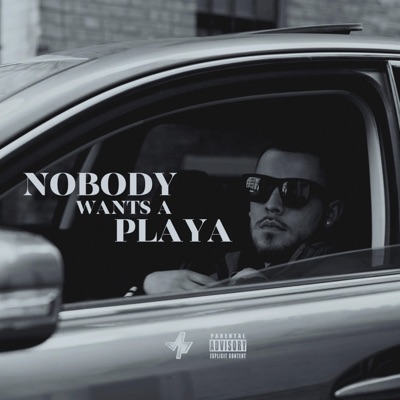 Nobody Wants a Playa - EP