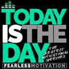 Today Is the Day: The Greatest Motivational Speeches - Fearless Motivation