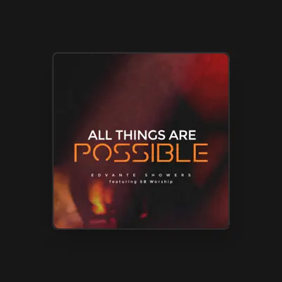 Listen to Edvante Showers, watch music videos, read bio, see tour dates & more!