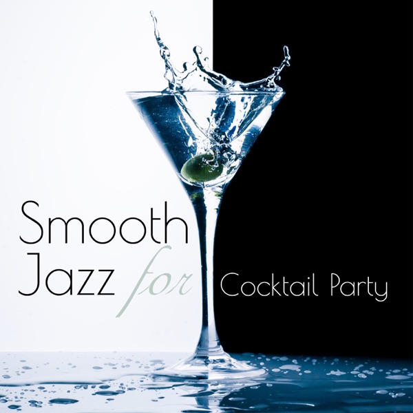 Smooth Jazz for Cocktail Party: Lounge & Cafe