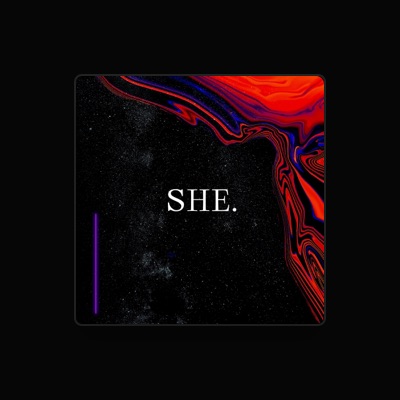 Listen to She., watch music videos, read bio, see tour dates & more!