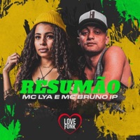 Resumão (feat. MC Bruno IP) - Single - MC Lya