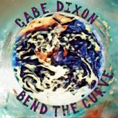 Gabe Dixon - Bend the Curve