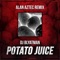 Potato Juice (Alan Aztec Remix) - DJ Blyatman lyrics