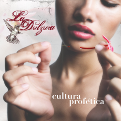 La Dulzura - Cultura Profética Cover Art