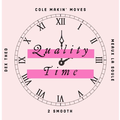 Quality Time (feat. 2 Smooth, Meaux la Soule & Dex Thed) - Single