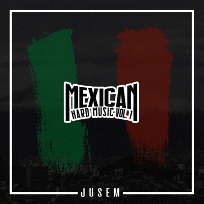 Mexican Hard Music, Vol. 1 - EP