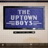 The Uptown Boys