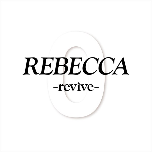 REBECCA-revive- - Single - REBECCAのアルバム - Apple Music