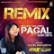 Bewafa Tune Mujko Pagal Kar Diya Remix - Kajal Maheriya lyrics