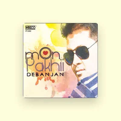 Listen to Debanjan Deb, watch music videos, read bio, see tour dates & more!