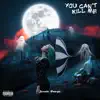 Stream & download You Can't Kill Me - EP