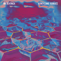 Mr. Beatnick - Honeycomb Remixes artwork