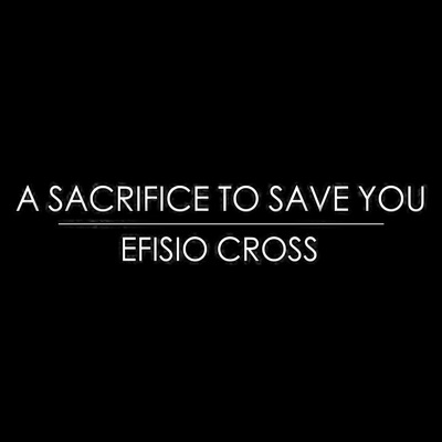 A Sacrifice to Save You - Single