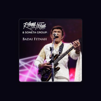 Listen to Rhoma Irama & Soneta Group, watch music videos, read bio, see tour dates & more!