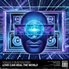 Love Can Heal the World - Single