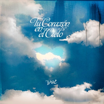 Tu Corazón En El Cielo - Single