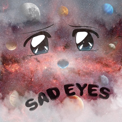 Sad Eyes - Single