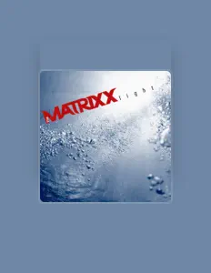 The MATRIXXを聴いたり、ミュージックビデオを鑑賞したり、経歴やツアー日程などを確認したりしましょう！