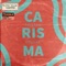 Carisma - TRISTAN DE LUXE lyrics