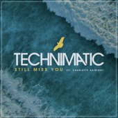 Technimatic, Rhode - Still Miss You - Original Mix