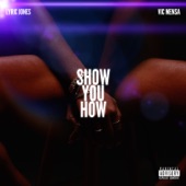 Show You How (feat. VIC MENSA) artwork