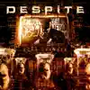 Despite - Echo Chamber