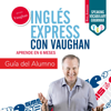 Inglés Express - Avanzado - Guia [English Express - Advanced - Guide] (Unabridged) - Richard Vaughan, Richard Brown, David Waddell & Carmen Vallejo
