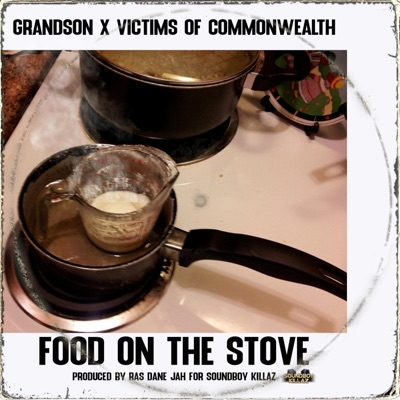 Food On the Stove (feat. Grandson) - Single