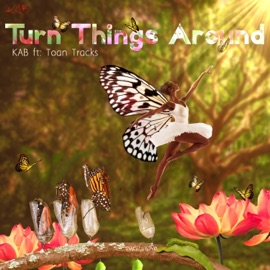 Turn Things Around (feat. Toan Tracks) KAB