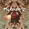 My Country - Ian Dxnt Clxne Bish lyrics