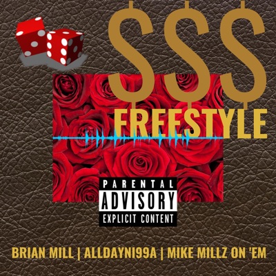$$$ Freestyle (feat. Alldayni99a & Mike Millz on 'Em) - Single