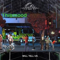 Will Tell Us - Single - Thismood