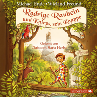 Michael Ende & Wieland Freund - Rodrigo Raubein und Knirps, sein Knappe artwork