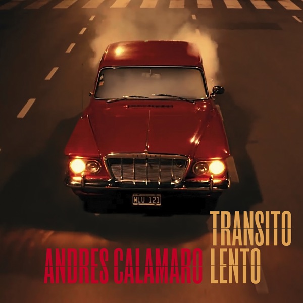 Andres Calamaro - Tránsito Lento