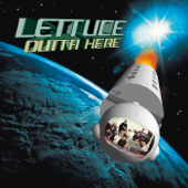 Outta Here - Lettuce