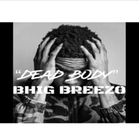Dead Body - Single - RealBreezo2x