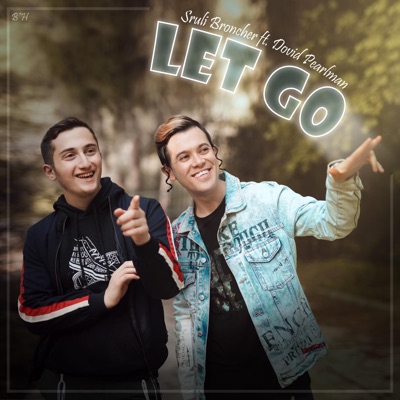 Let Go (feat. Dovid Pearlman) - Single