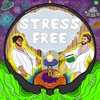 Stress Free (feat. Maverick Saiyan) - Single