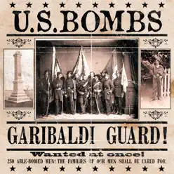 Garibaldi Guard - U.S. Bombs