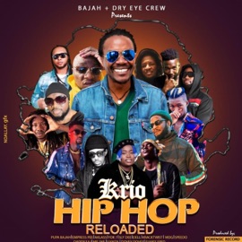 Krio Hip Hop Reloaded (feat. Daddy Saj, Empress, Pee Kracktwist, MDG, Mr 1nee, Samza, Speedo & Yok 7) Bajah + Dry Eye Crew