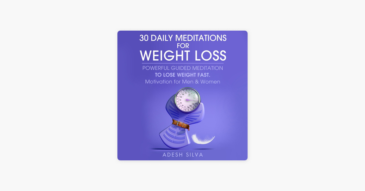 ‎30 Daily Meditations for Weight Loss Powerful Guided Meditation to